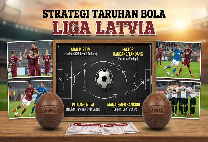 Strategi Taruhan Bola Liga Latvia